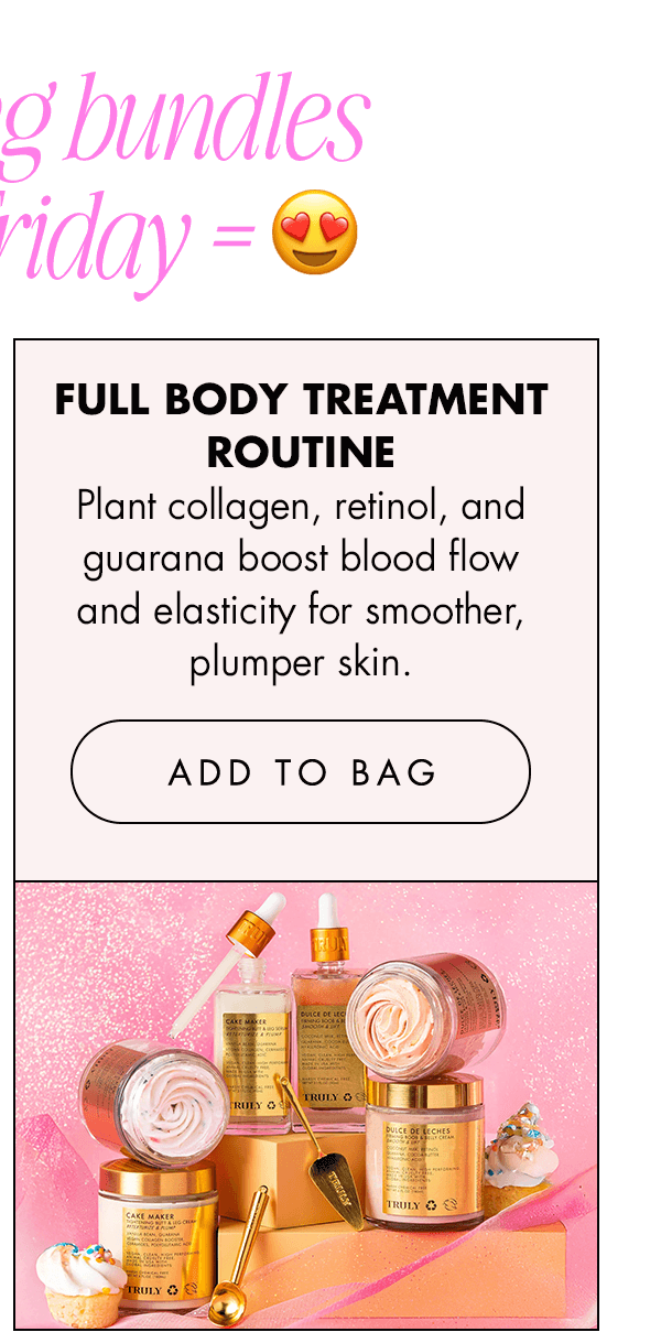 Full Body TREATment Routine