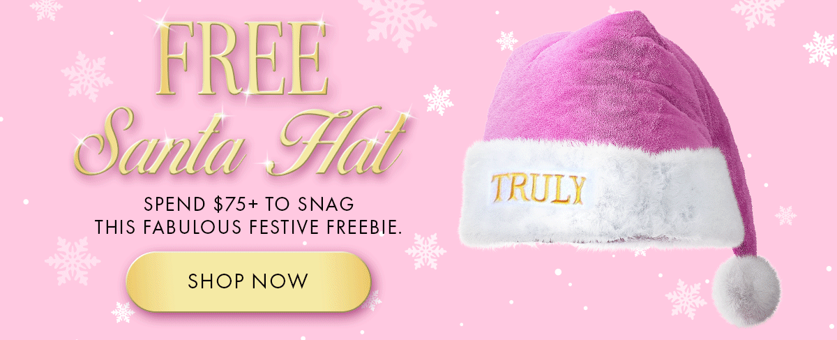 FREE Truly Santa Hat with order $75+