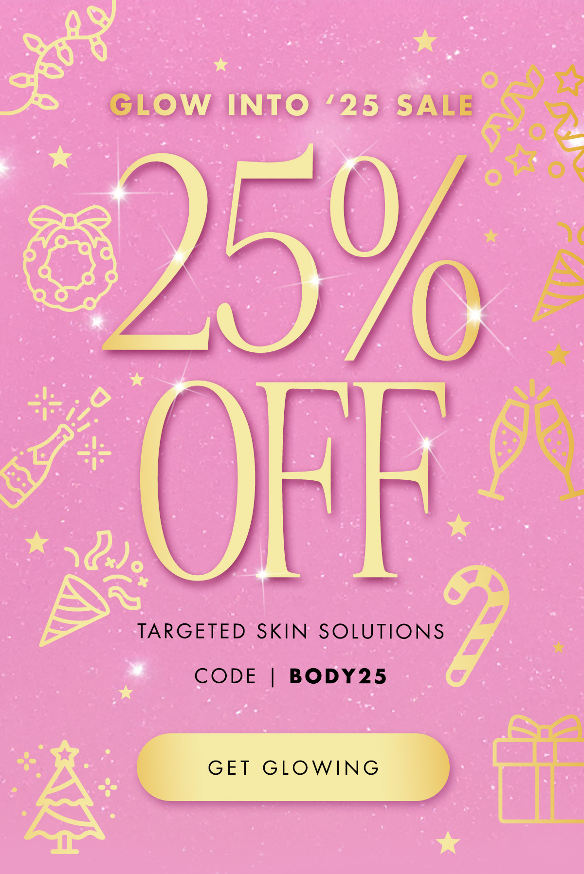 Glow Into ‘25 Sale