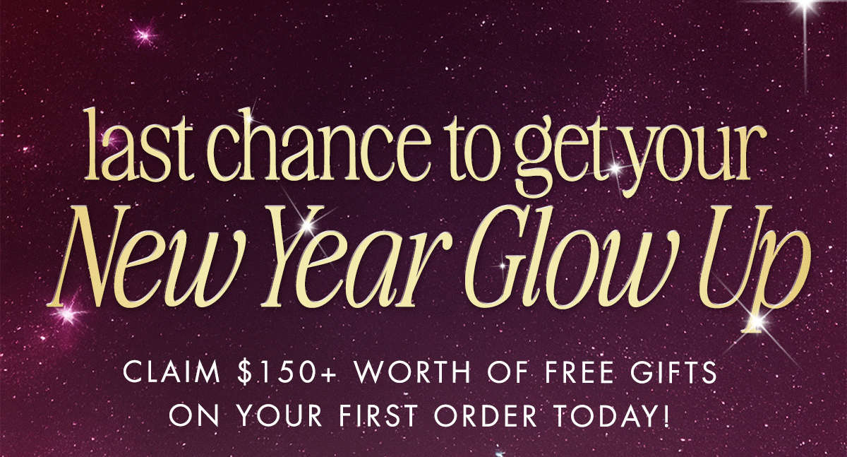 Last Chance To Get Your New Year Glow Up