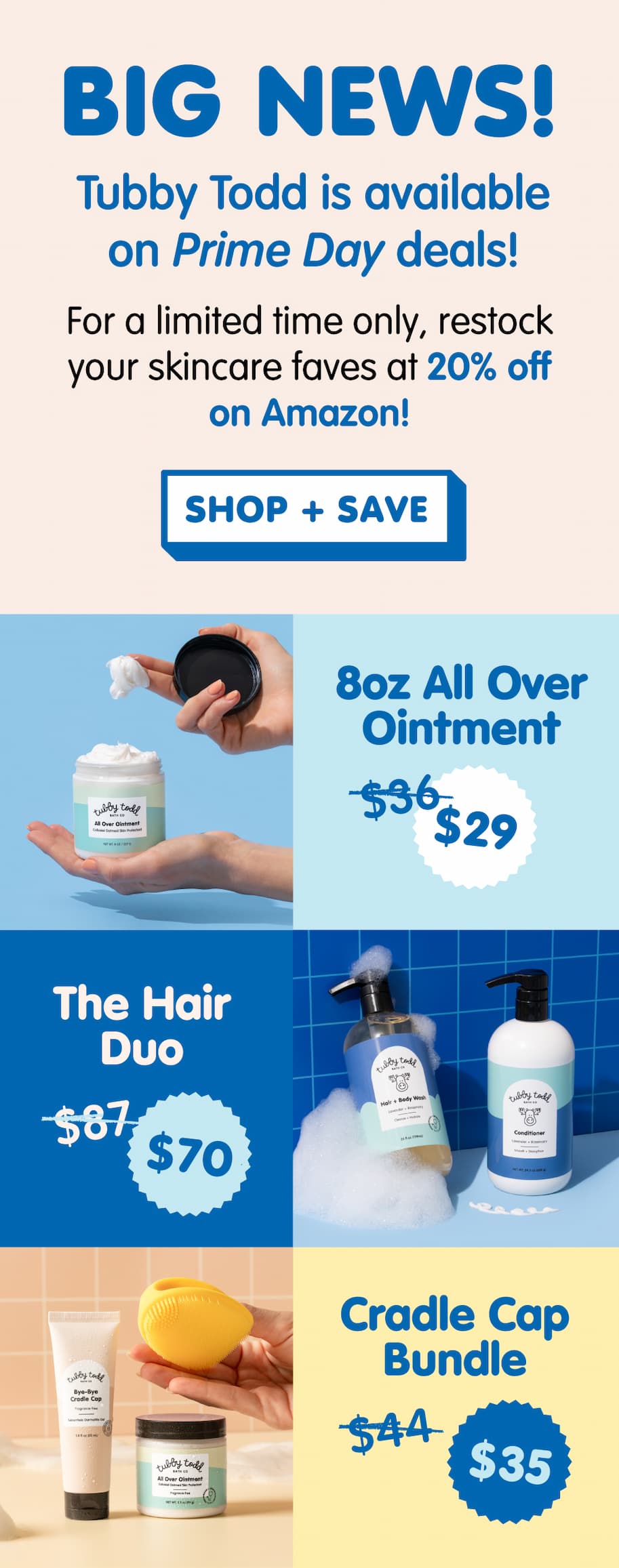 Big news: Tubby Todd is available on Prime Day deals. For a limited time, save up to 20% on skincare favorites on Amazon. Featured deals include 8oz All Over Ointment for $29 (regularly $36), The Hair Duo for $70 (regularly $87), and the Cradle Cap Bundle for $35 (regularly $44). Shop and save for a limited time.