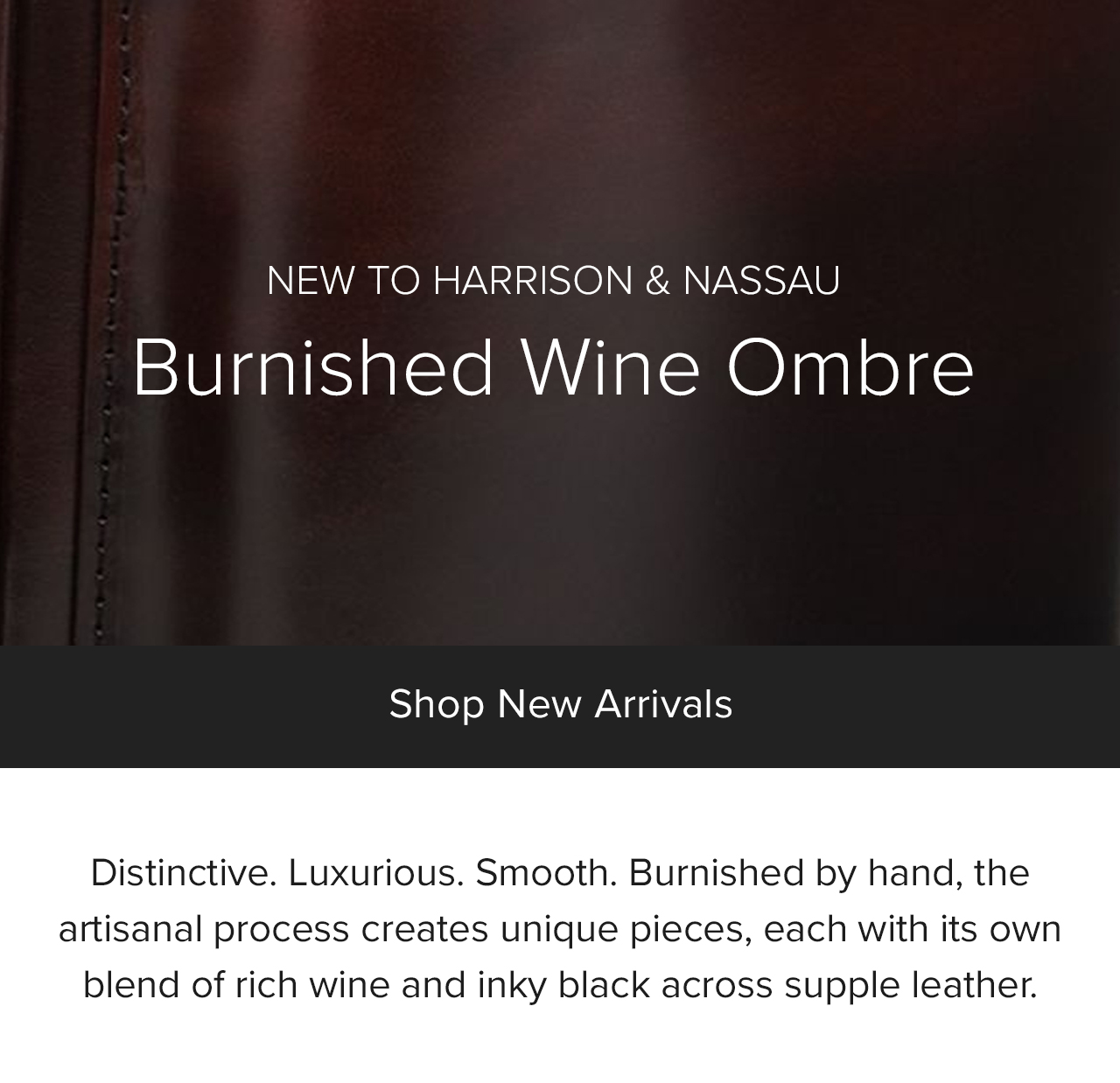  NEW TO HARRISON & NASSAU: Burnished Wine Ombre