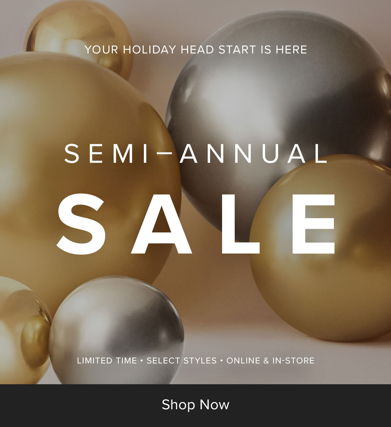 Your Holiday Head Start is Here: Shop Semi-Annual Sale