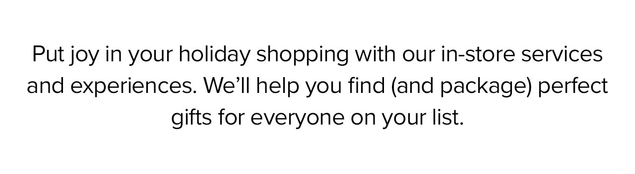 PUT JOY IN YOUR HOLIDAY SHIPPING - Find a Store
