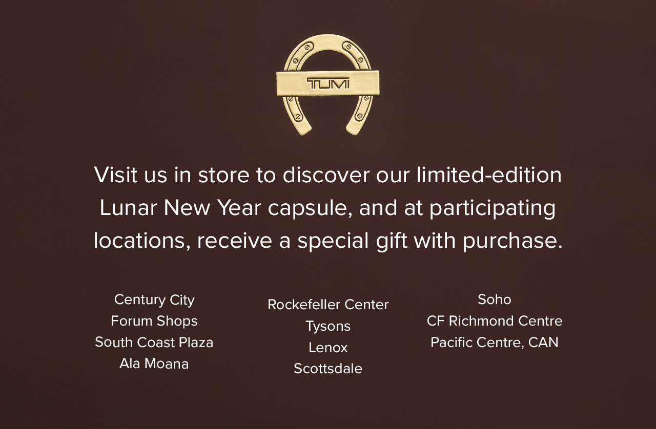 Shop the Limited-Edition Lunar New Year Collection in select stores and receive a special gift with purchase. Participating locations: