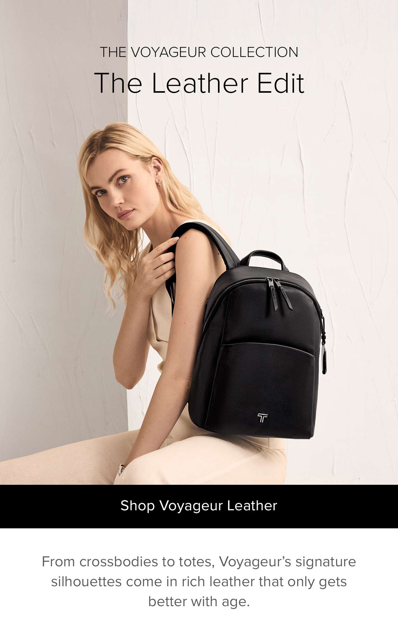 From crossbodies to totes, Voyageur’s signature silhouettes now come in rich leather that only gets better with age.