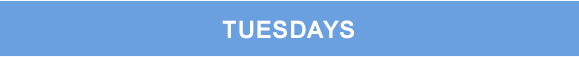 TUESDAYS