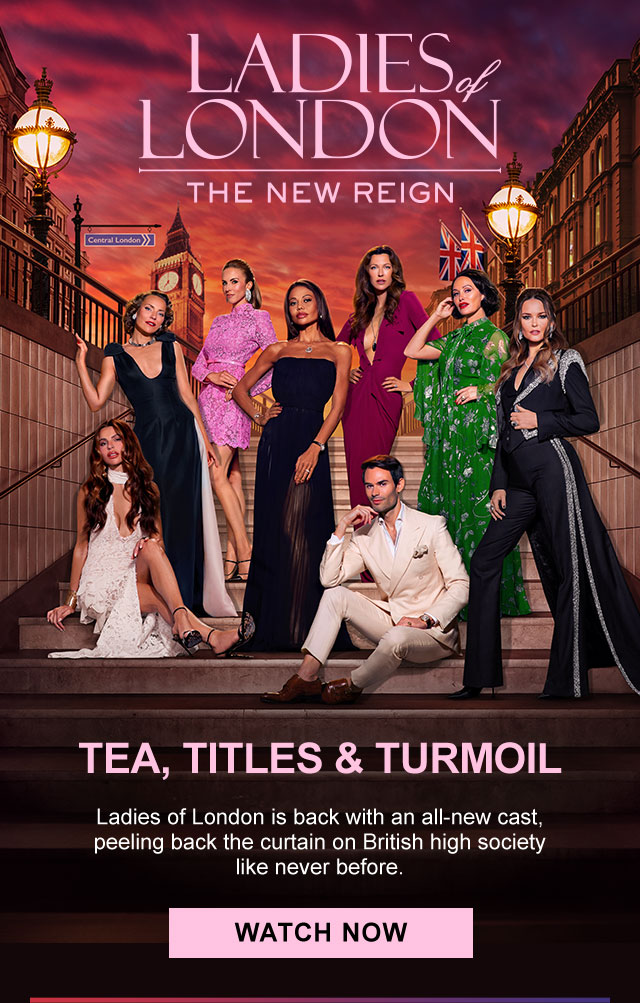 Ladies of London:The New Reign