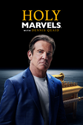 Holy Marvels with Dennis Quaid