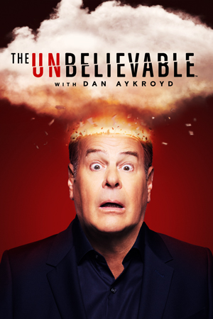 The UnBelievable with Dan Aykroyd