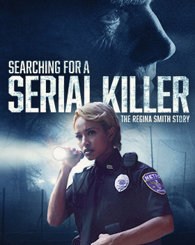 Searching for a Serial Killer: The Regina Smith Story&nbsp;