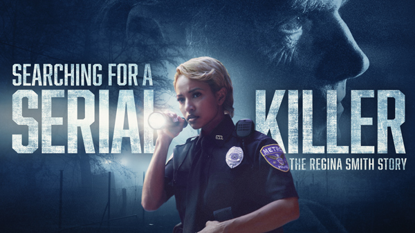 Searching for a Serial Killer: The Regina Smith Story