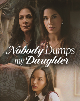 Nobody Dumps My Daughter
