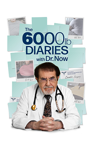 The 6000 LB Diaries Diaries with Dr. Now