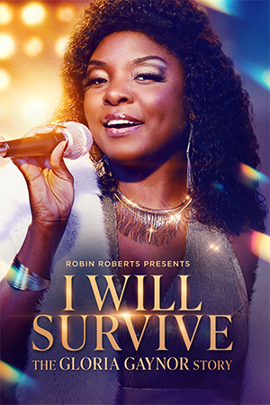 I Will Survive The Gloria Gaynor Story