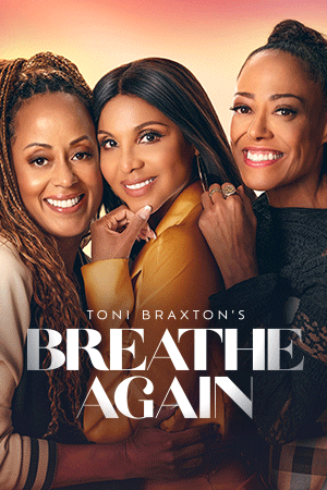 Toni Braxton’s Breathe Again