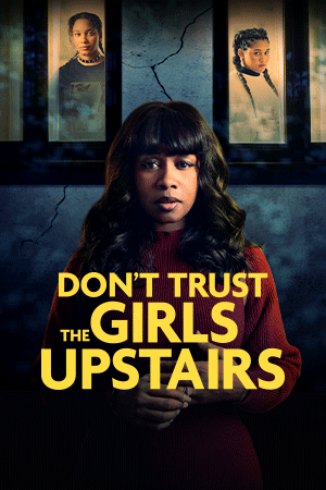 Don't Trust the Girls Upstairs