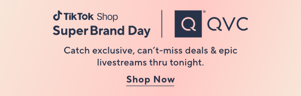 TikTok Super Brand Day Ends Tonight!
