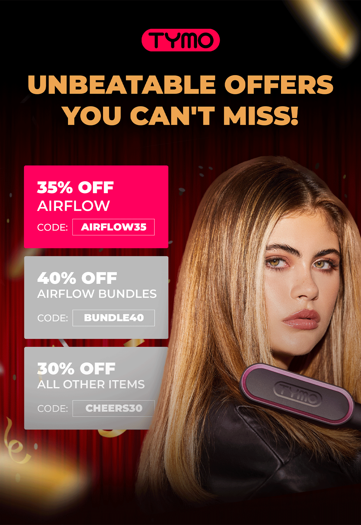 UNBEATABLE OFFERS YOU CAN'T MISS!  35% OFF AIRFLOW Code: AIRFLOW35  40% OFF AIRFLOW Bundles Code: BUNDLE40  30% OFF all other items Code: CHEERS30