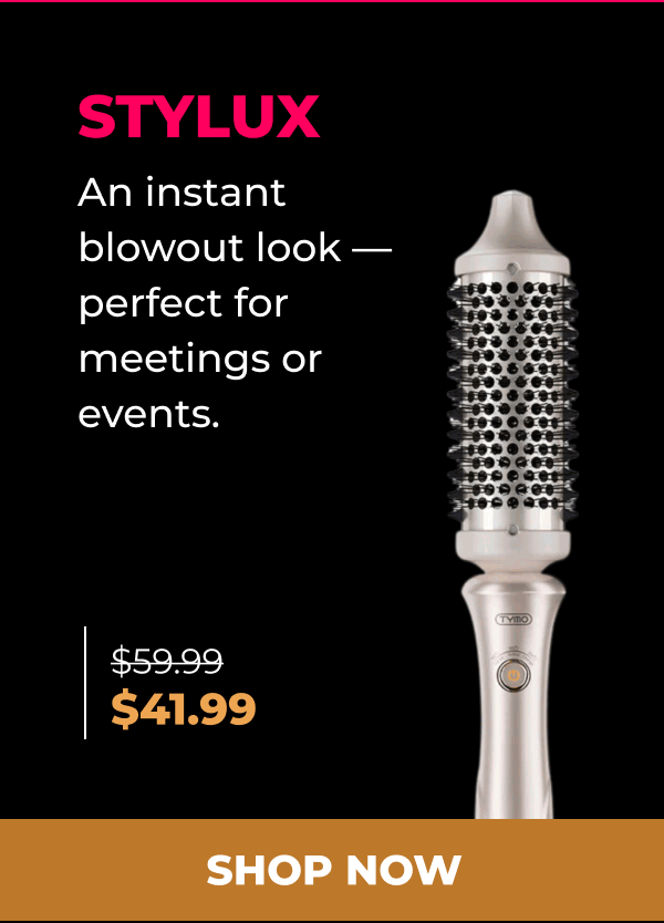STYLUX  Was $59.99 | Now $41.99 An instant blowout look — perfect for meetings or events. [SHOP NOW]