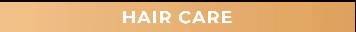 HAIR CARE