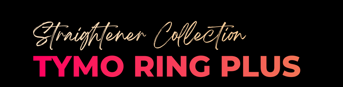 STRAIGHTENER COLLECTION- RING PLUS   