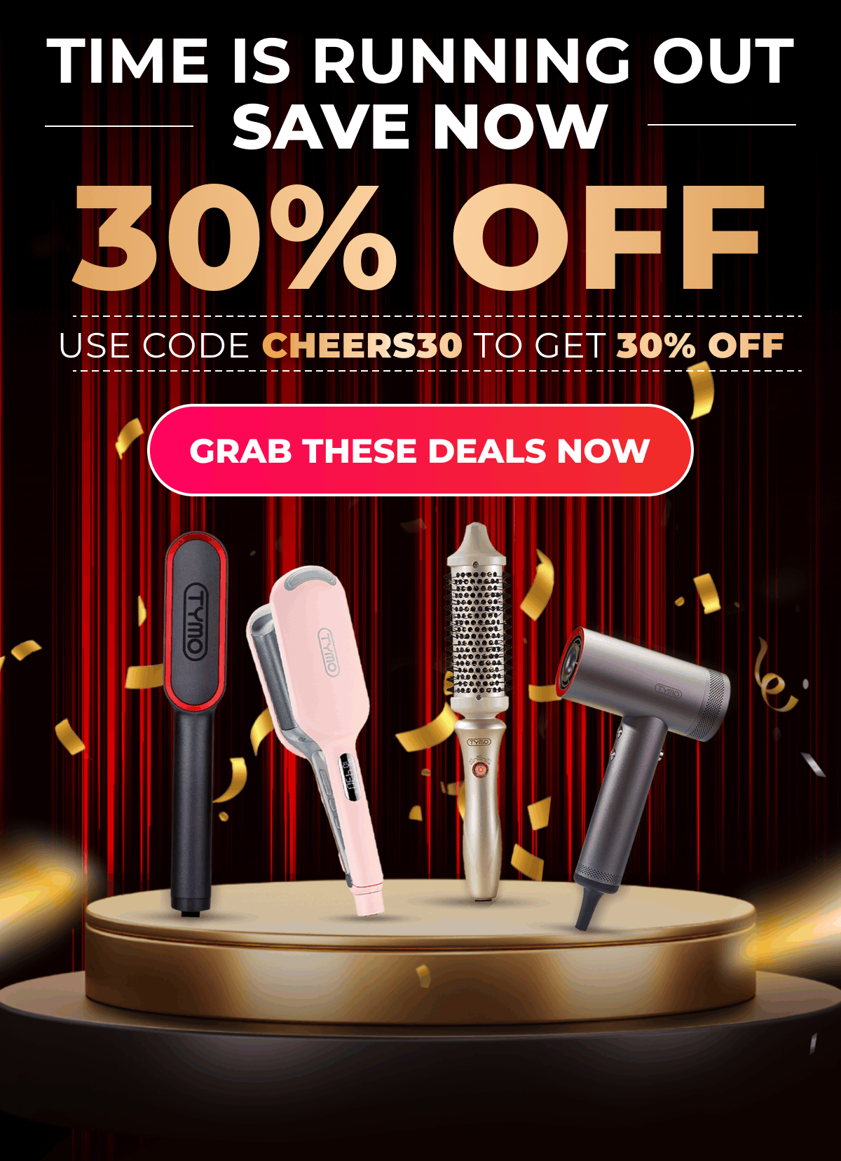 TIME IS RUNNING OUT - SAVE NOW!  Use code: CHEERS30 to get 30% off [GRAB THESE DEALS NOW]