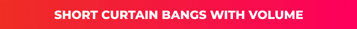 Short Curtain Bangs With Volume