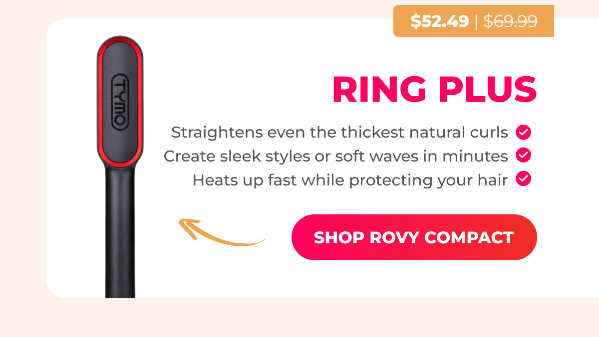 RING PLUS   Was $69.99 → Now $52.49 ✔ Straightens even the thickest natural curls ✔ Create sleek styles or soft waves in minutes ✔ Heats up fast while protecting your hair [SHOP RING PLUS]