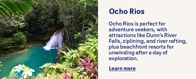Ocho Rios is perfect for adventure seekers, with attractions like Dunn’s River Falls, ziplining, and river rafting, plus beachfront resorts for unwinding after a day of exploration. Learn more.