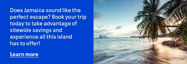 Does Jamaica sound like the perfect escape? Book your trip today to take advantage of sitewide savings and experience all this island has to offer! Learn more.