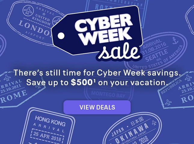 There's still time for Cyber Week savings. Save up to $500(1) on your vacation. View deals.