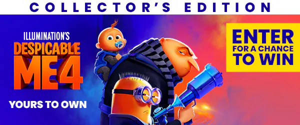 A promotional banner for Illumination’s Despicable Me 4 Collector’s Edition sweepstakes. The image features Gru, Bob the Minion, and Gru Jr. with the text “Enter For A Chance To Win”. 