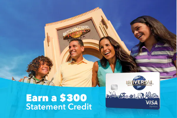 A family smiles&nbsp;with&nbsp;the Universal Studios&nbsp;Florida&nbsp;entry arch in the background. Text reads, “Earn a $300 Statement Credit' with a Universal Destinations & Experiences Visa Signature®&nbsp;credit card.