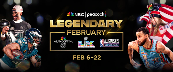 Logos for NBC and Peacock above the words LEGENDARY FEBRUARY FEB 6-22 with logos for Milan Cortina, the Super Bowl and and All Star 2026.