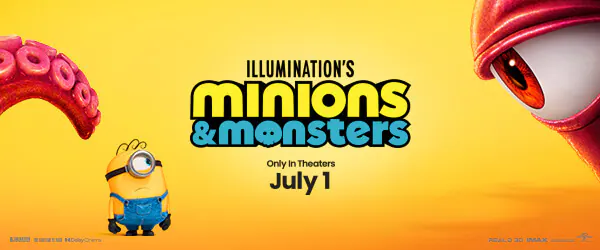 A red octopus and Minion staring at each other with the text ‘Illumination’s Minions & Monsters, Only in Theaters July 1.’