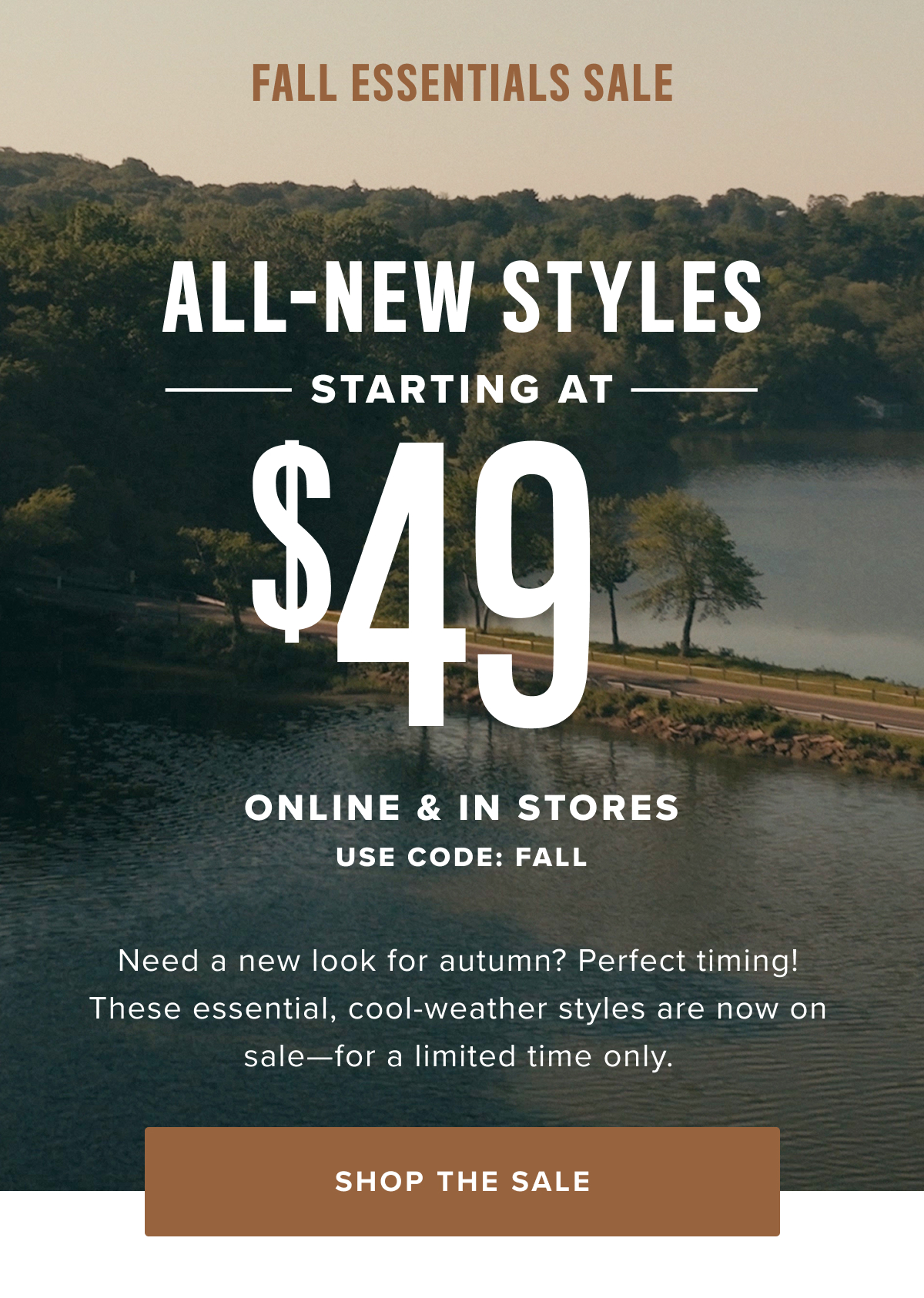 All-New Styles Starting at $49