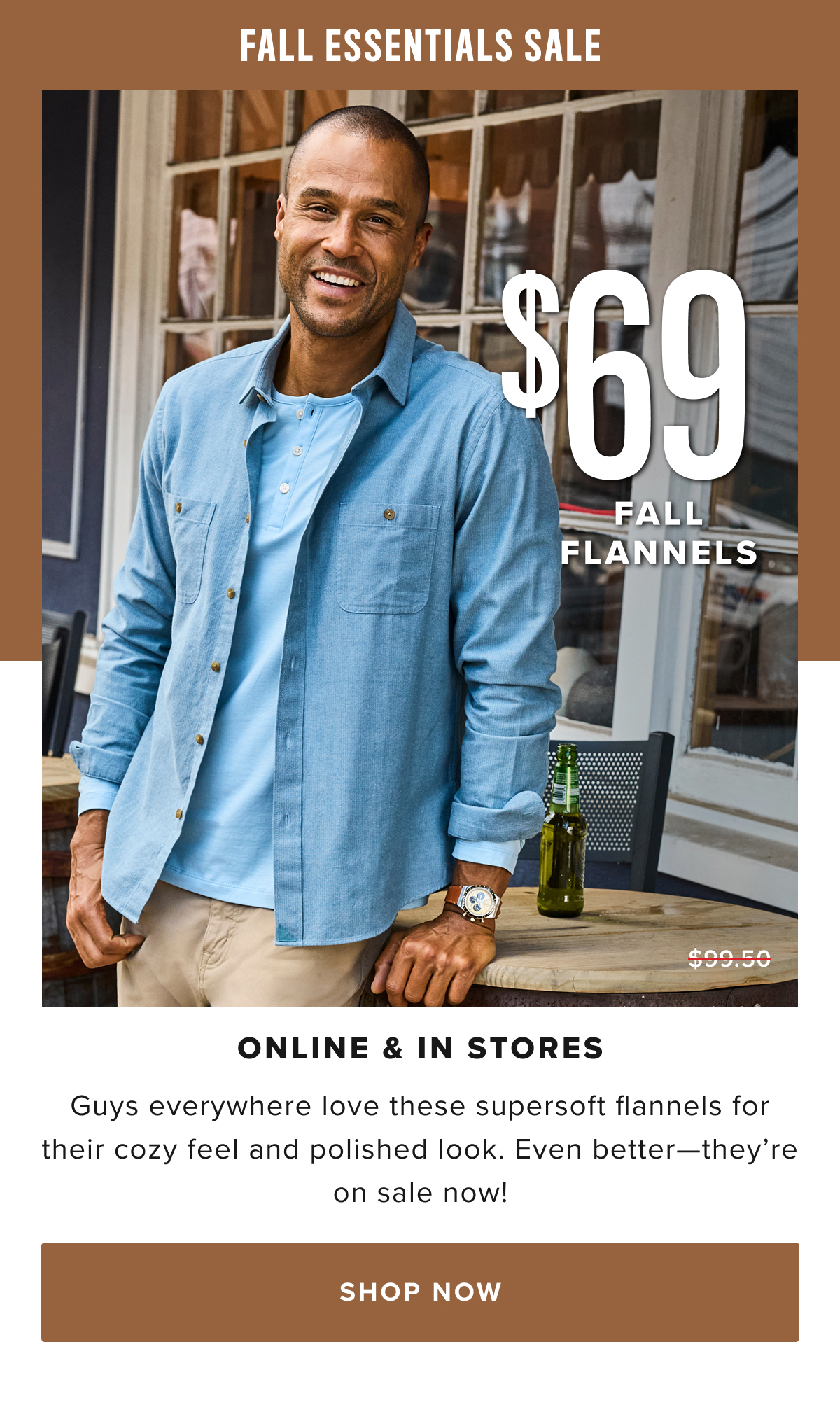 $69 Fall Flannels $69 Fall Flannels