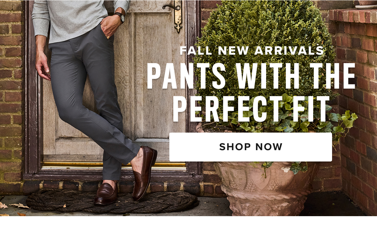 Shop Men’s Pants at UNTUCKit – Perfect Fit, Maximum Comfort  Discover the ideal pair of men’s pants at UNTUCKit, where style meets comfort. Our collection is designed with high-quality fabrics and just the right amount of stretch, ensuring all-day comfort without sacrificing a sharp, polished look. Whether you're dressing for the office, a casual day out, or a night on the town, UNTUCKit pants offer the perfect fit for every occasion.  From cool 5-pocket chinos to versatile dress pants, our styles are crafted to keep you looking sharp and feeling comfortable, no matter where your day takes you. Available in a variety of sizes and colors, UNTUCKit pants are built to complement your wardrobe with modern designs and a flawless fit.  Explore our collection of men’s pants online or visit your local UNTUCKit store to find the perfect pair today.