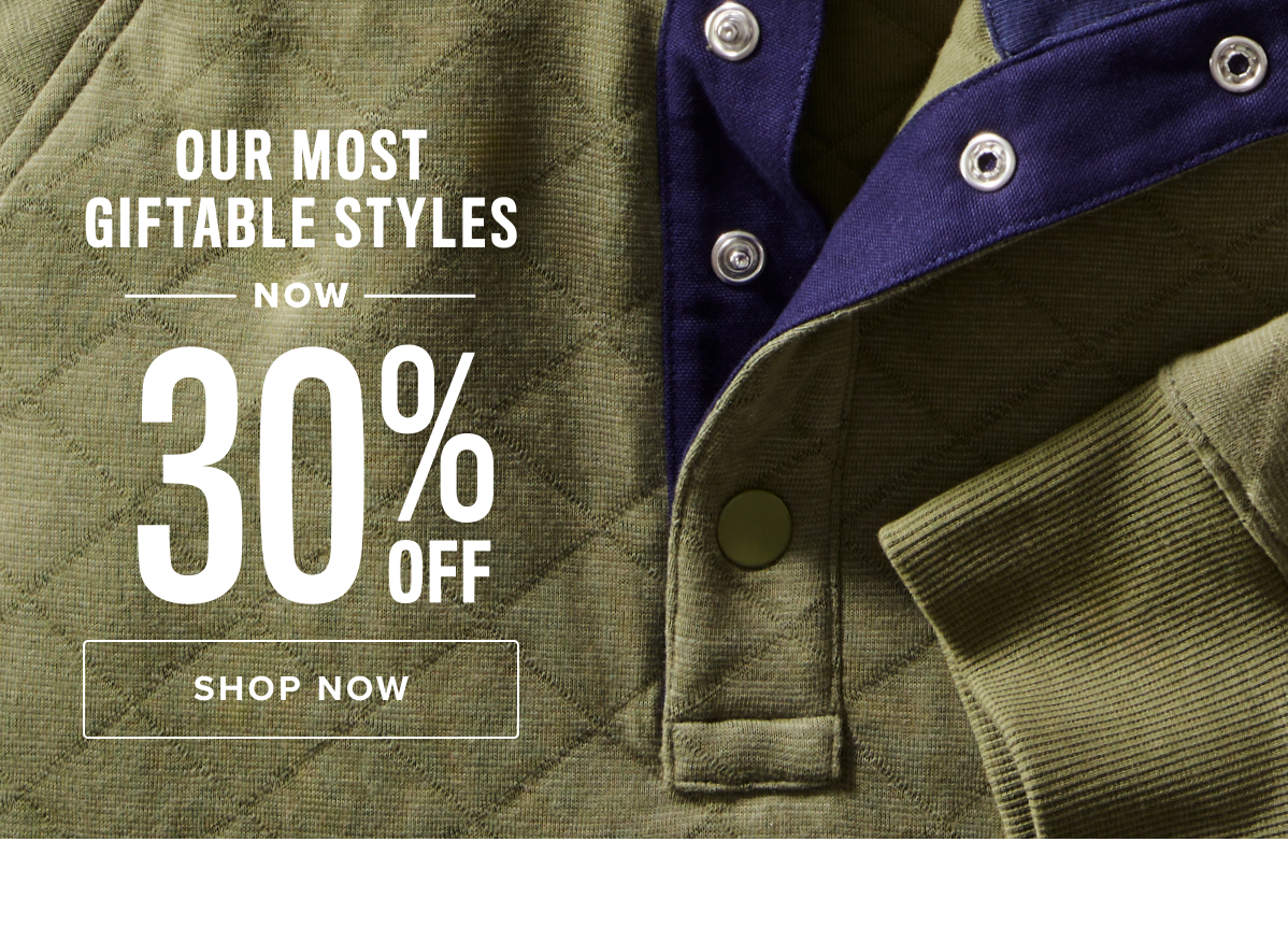 Our Most Giftable Styles Now 30% Off Our Most Giftable Styles Now 30% Off