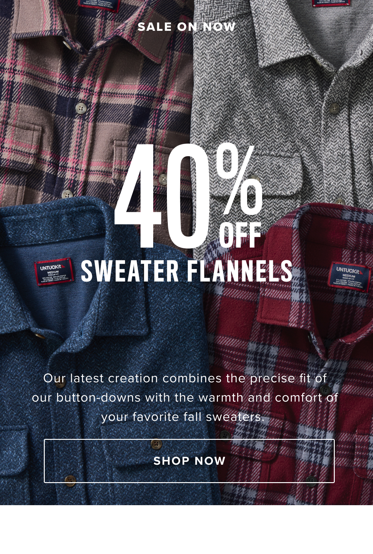 40% Off Sweater Flannels 40% Off Sweater Flannels