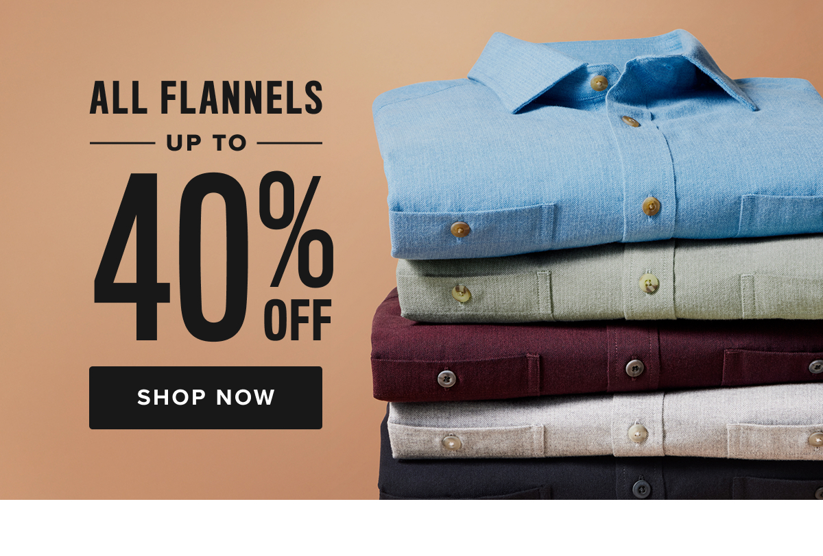 All Flannels Up to 40% Off