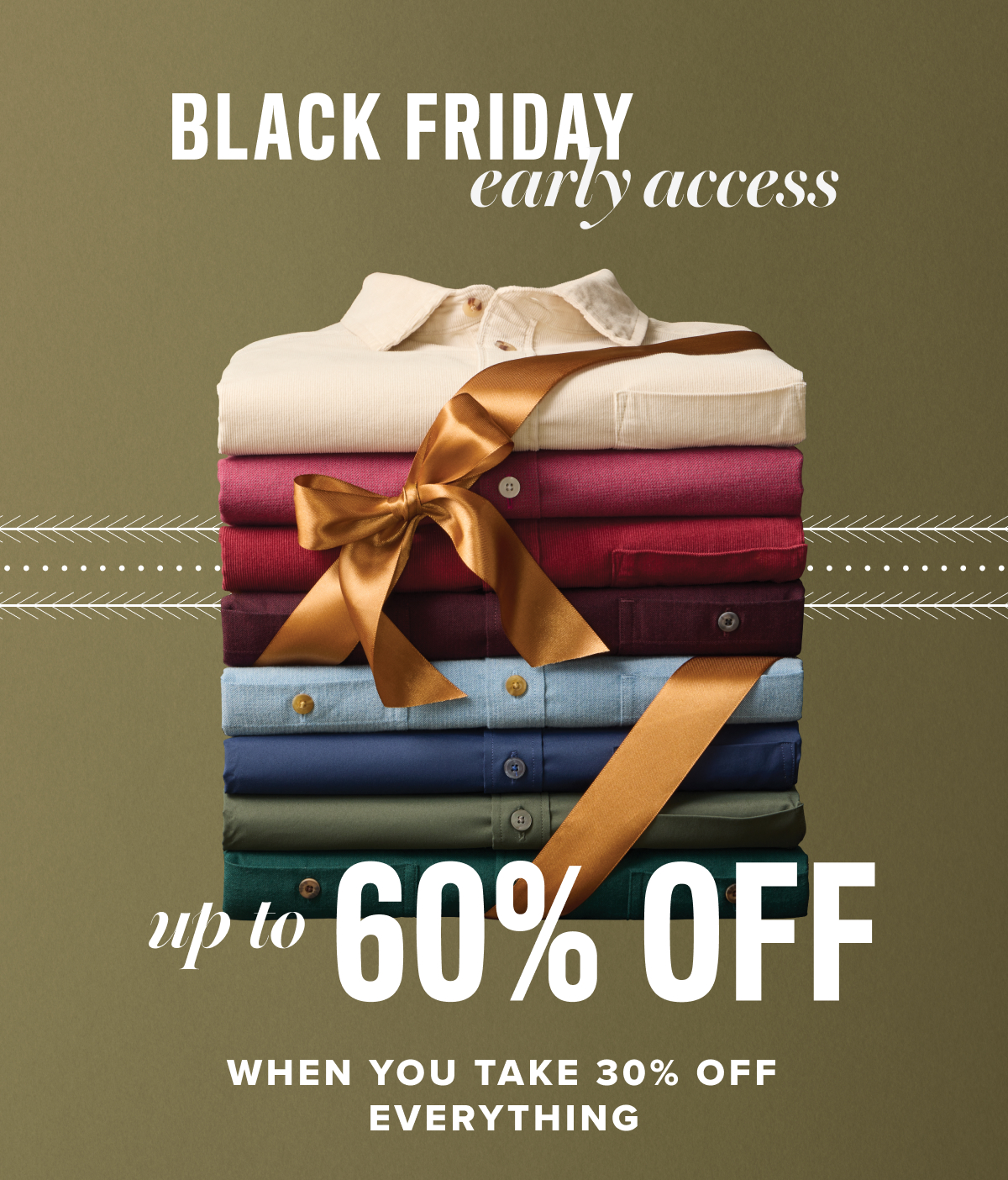 Up to 60% Off When You Take 25% Off Everything
