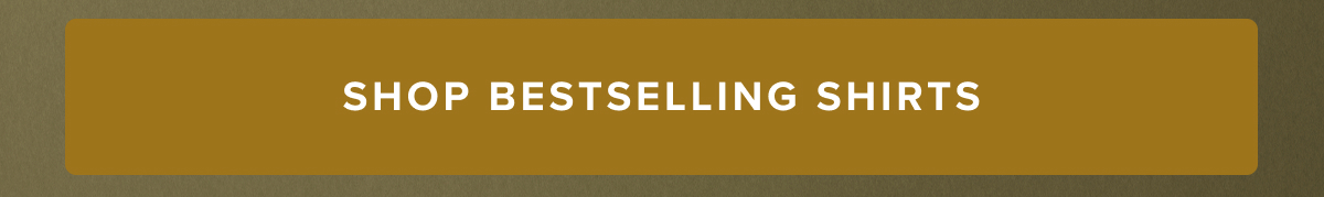 Shop Bestselling Shirts
