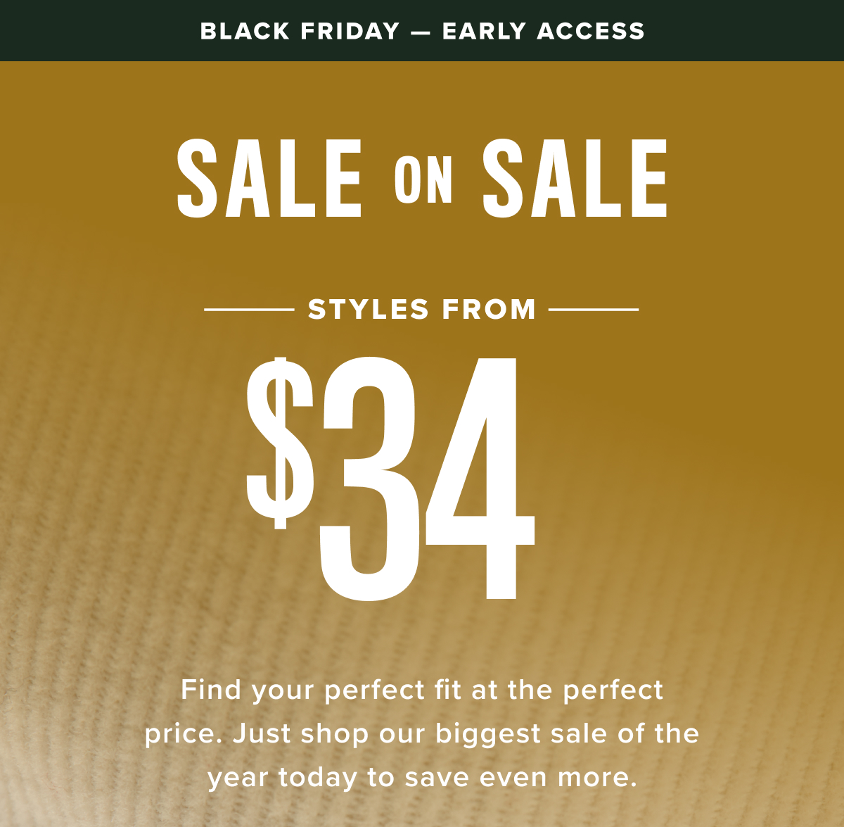Sale On Sale: Styles From $34 Sale On Sale: Styles From $34