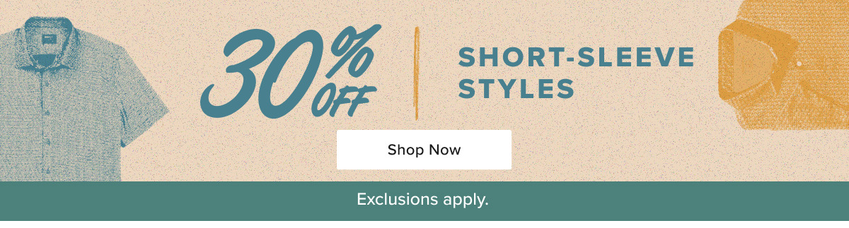 30% Off Short-Sleeve Styles 30% Off Short-Sleeve Styles