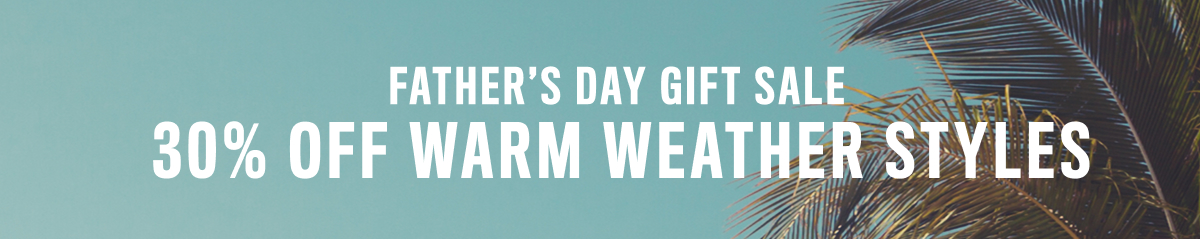 30% off warm weather styles