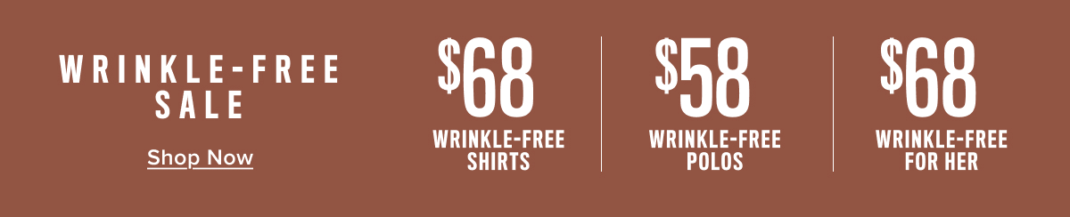 Wrinkle-Free Sale: $68 shirts, $58 polos, $68 for her