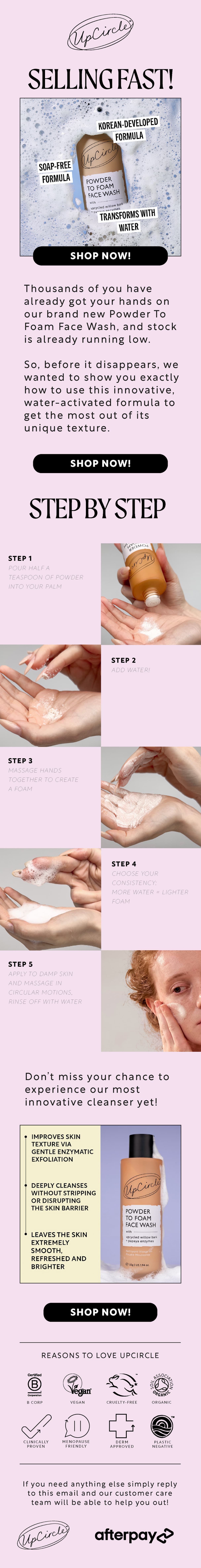Our brand new Powder To Foam Face Wash is SELLING FAST - shop now!
