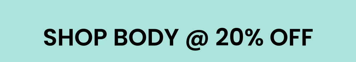 SHOP BODY @ 20% OFF